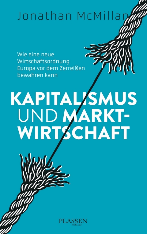 Kapitalismus und Marktwirtschaft - Jonathan McMillan