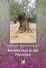 Rendezvous in der Provence - Stefan Dobberkau