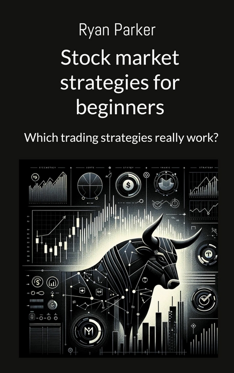 Stock market strategies for beginners - Ryan Parker