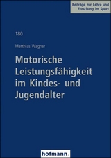 Motorische Leistungsfähigkeit im Kindes- und Jugendalter - Matthias Wagner