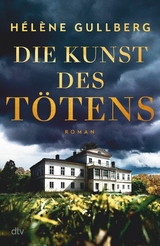 Die Kunst des Tötens -  Hélène Gullberg