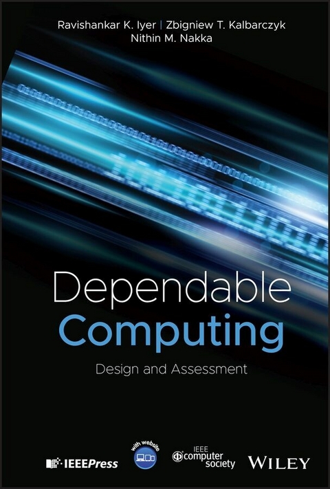 Dependable Computing -  Ravishankar K. Iyer,  Zbigniew T. Kalbarczyk,  Nithin M. Nakka