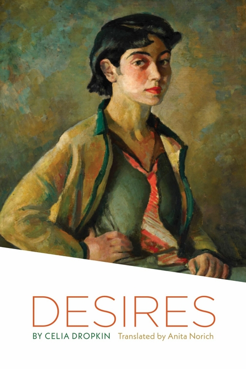 Desires -  Celia Dropkin,  Anita Norich