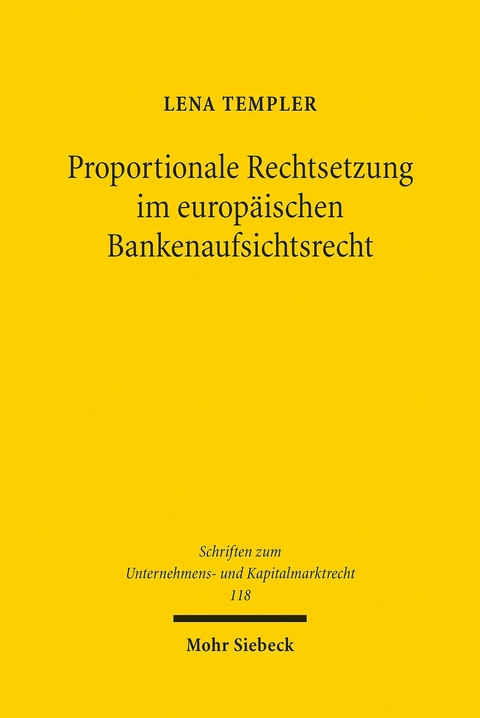 Proportionale Rechtsetzung im europäischen Bankenaufsichtsrecht -  Lena Templer