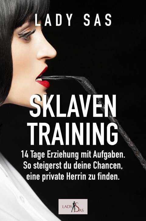 Sklaventraining, Band 1 - Lady Sas