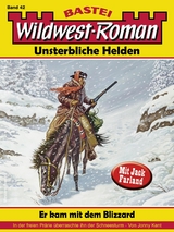 Wildwest-Roman – Unsterbliche Helden 42 - Jonny Kent