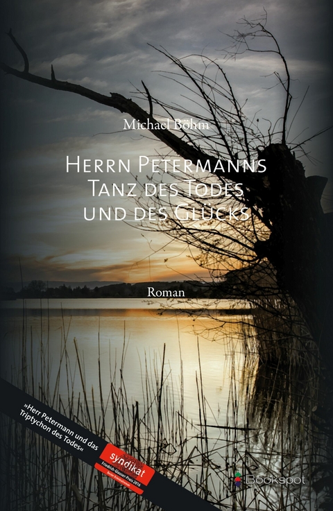 Herrn Petermanns Tanz des Todes und des Glücks - Michael Böhm