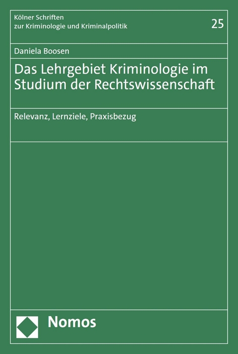 Das Lehrgebiet Kriminologie im Studium der Rechtswissenschaft - Daniela Boosen