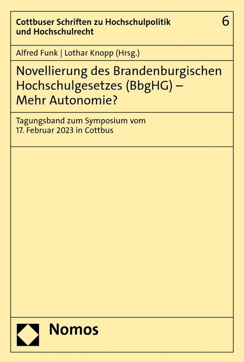 Novellierung des Brandenburgischen Hochschulgesetzes (BbgHG) – Mehr Autonomie? - 