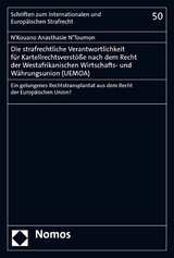 Die strafrechtliche Verantwortlichkeit für Kartellrechtsverstöße nach dem Recht der Westafrikanischen Wirtschafts- und Währungsunion (UEMOA) - N’Kouano Anasthasie N’Toumon