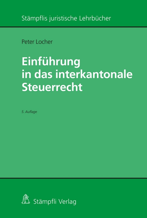 Einführung in das interkantonale Steuerrecht - Peter Locher