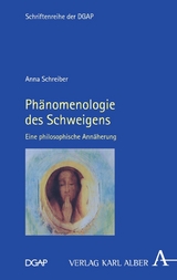 Phänomenologie des Schweigens - Anna Schreiber