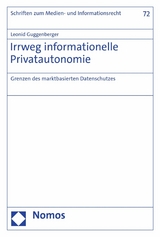 Irrweg informationelle Privatautonomie - Leonid Guggenberger