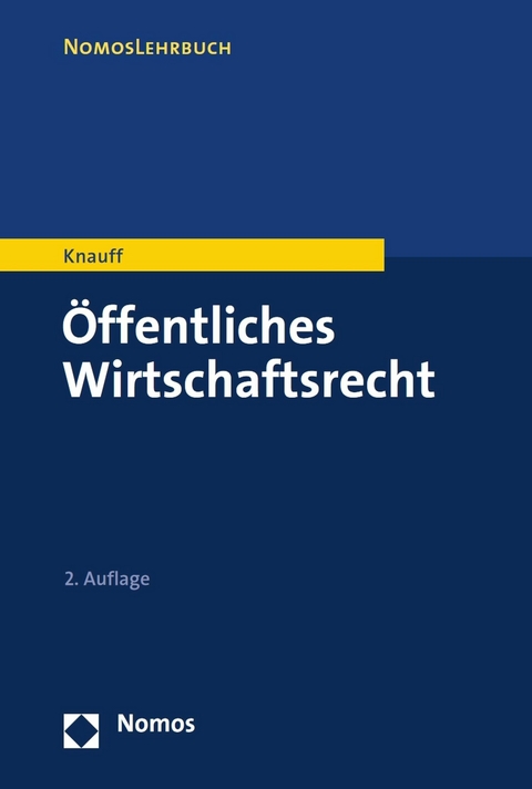 Öffentliches Wirtschaftsrecht - Matthias Knauff