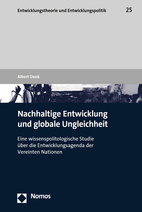 Nachhaltige Entwicklung und globale Ungleichheit - Albert Denk