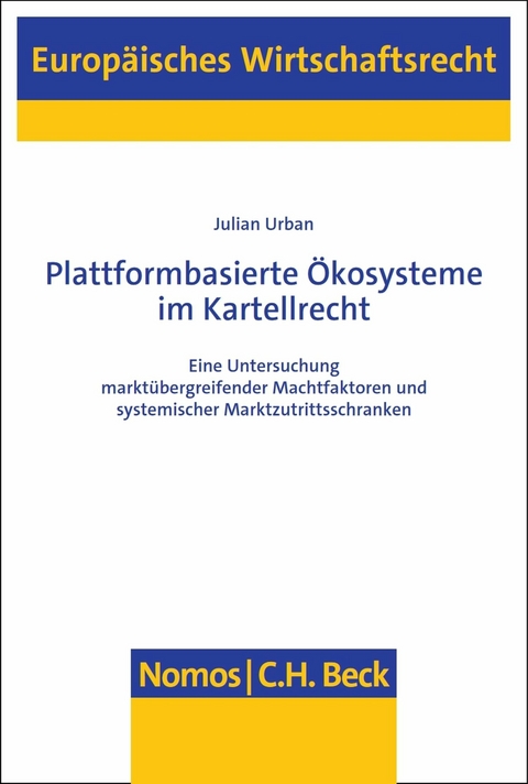 Plattformbasierte Ökosysteme im Kartellrecht -  Julian Urban