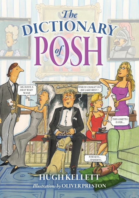 The Dictionary of Posh - Hugh Kellett