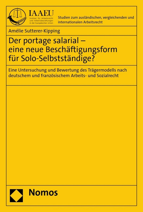 Der portage salarial – eine neue Beschäftigungsform für Solo-Selbstständige? - Amélie Sutterer-Kipping