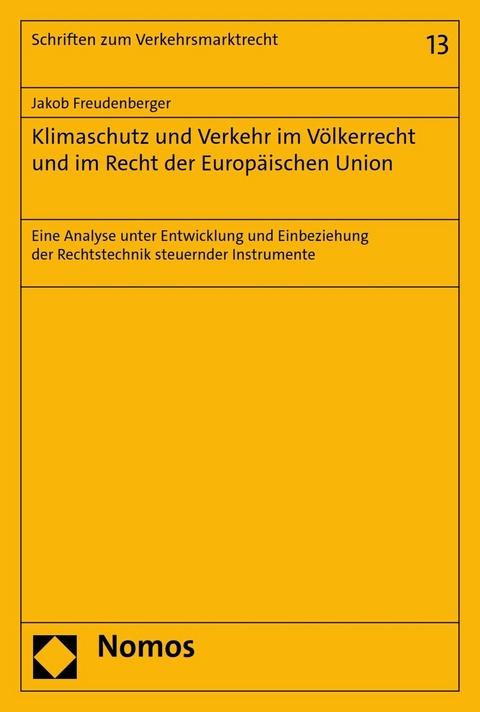 Klimaschutz und Verkehr im Völkerrecht und im Recht der Europäischen Union - Jakob Wolfgang Freudenberger