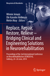 Replace, Repair, Restore, Relieve – Bridging Clinical and Engineering Solutions in Neurorehabilitation - 