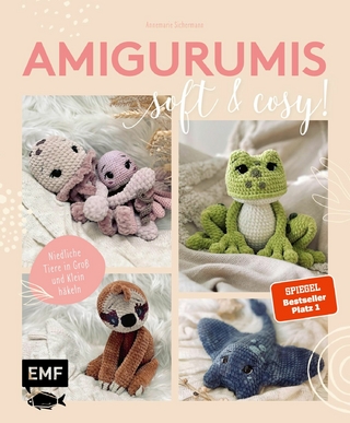 Amigurumis - soft and cosy! - Annemarie Sichermann