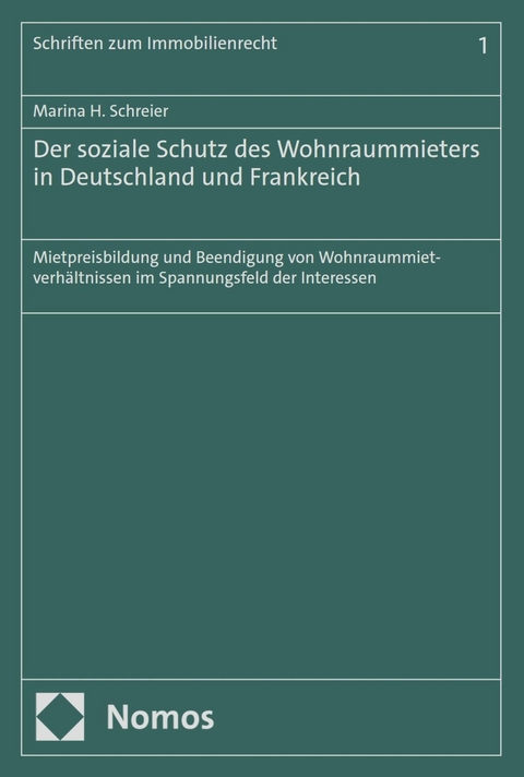 Der soziale Schutz des Wohnraummieters in Deutschland und Frankreich - Marina H. Schreier