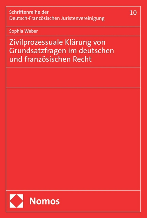 Zivilprozessuale Klärung von Grundsatzfragen im deutschen und französischen Recht - Sophia Weber