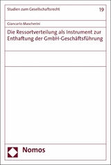 Die Ressortverteilung als Instrument zur Enthaftung der GmbH-Geschäftsführung - Giancarlo Mascherini