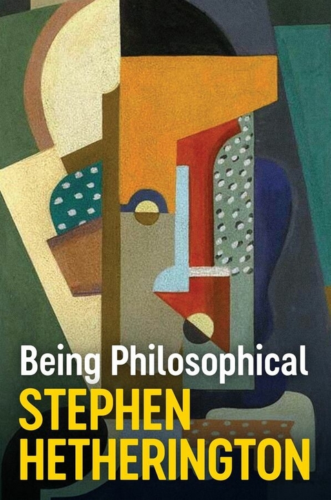 Being Philosophical -  Stephen Hetherington