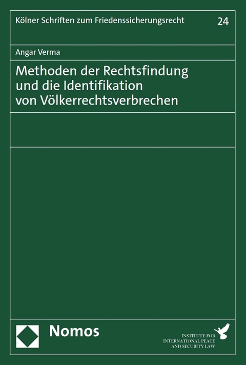 Methoden der Rechtsfindung und die Identifikation von Völkerrechtsverbrechen - Angar Verma