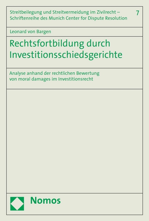 Rechtsfortbildung durch Investitionsschiedsgerichte - Leonard von Bargen