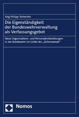 Die Eigenständigkeit der Bundeswehrverwaltung als Verfassungsgebot - Jörg Philipp Terhechte