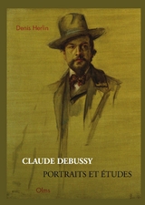 Claude Debussy - Portraits et Études - Denis Herlin