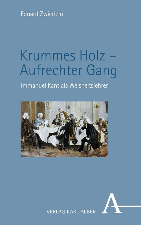 Krummes Holz – Aufrechter Gang - Eduard Zwierlein