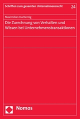 Die Zurechnung von Verhalten und Wissen bei Unternehmenstransaktionen - Maximilian Kuchernig