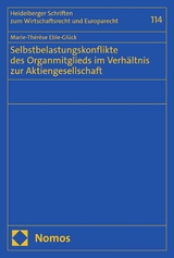 Selbstbelastungskonflikte des Organmitglieds im Verhältnis zur Aktiengesellschaft - Marie-Thérèse Eble-Glück