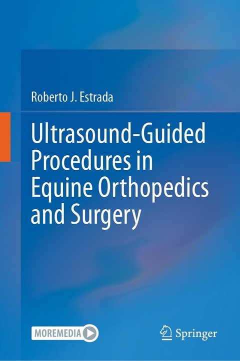 Ultrasound-Guided Procedures in Equine Orthopedics and Surgery - Roberto J. Estrada