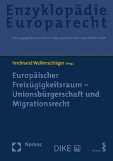 Europäischer Freizügigkeitsraum – Unionsbürgerschaft und Migrationsrecht - 