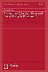 Bundesstaatliche Identitäten und ihre Achtung im Unionsrecht - Teresa Weber