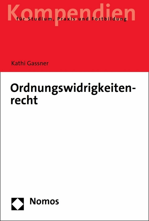 Ordnungswidrigkeitenrecht - Kathi Gassner