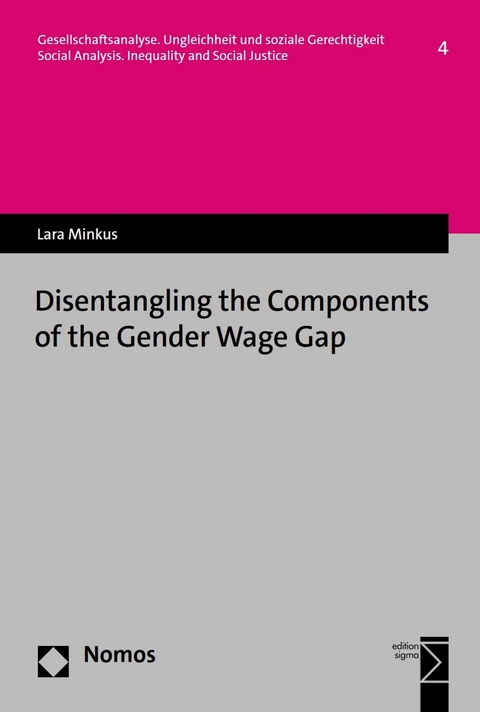 Disentangling the Components of the Gender Wage Gap - Lara Minkus