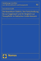 Die Rozenblum-Doktrin, ihre Fortschreibung bis zur Gegenwart und ihr Vergleich zur Treuepflicht im faktischen GmbH-Konzern - Anne Kristin Krafft