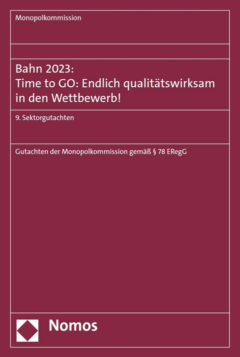 Bahn 2023: Time to GO: Endlich qualitätswirksam in den Wettbewerb! - 