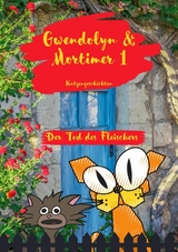 Gwendolyn & Mortimer 1 Katzengeschichten - Barbara Bilgoni