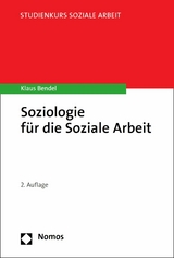 Soziologie für die Soziale Arbeit - Klaus Bendel