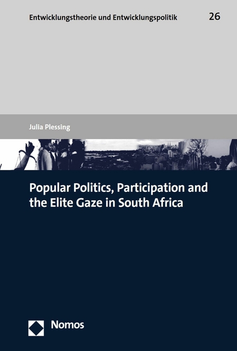 Popular Politics, Participation and the Elite Gaze in South Africa - Julia Plessing