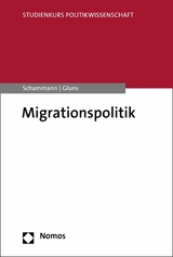 Migrationspolitik - Hannes Schammann, Danielle Gluns