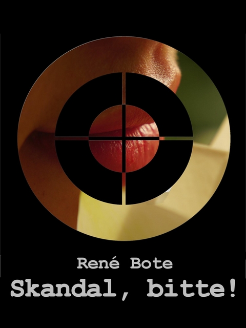 Skandal, bitte! - René Bote