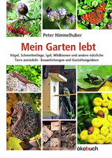 Mein Garten lebt - Peter Himmelhuber