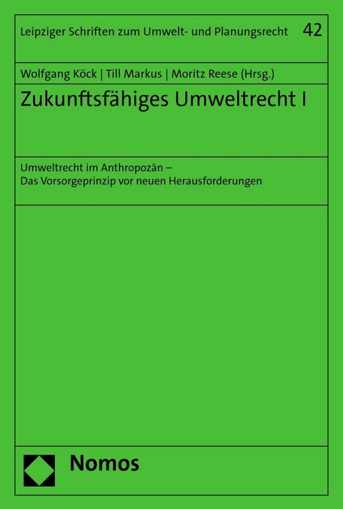 Zukunftsfähiges Umweltrecht I - 